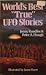 World's Best "True" UFO Sto...