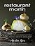 The Restaurant Martin Cookbook: Sophisticated Home Cooking From the Celebrated Santa Fe Restaurant