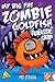 Jurassic Carp (My Big Fat Zombie Goldfish #6)
