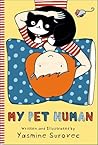 My Pet Human by Yasmine Surovec