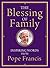 The Blessing of Family by Pope Francis