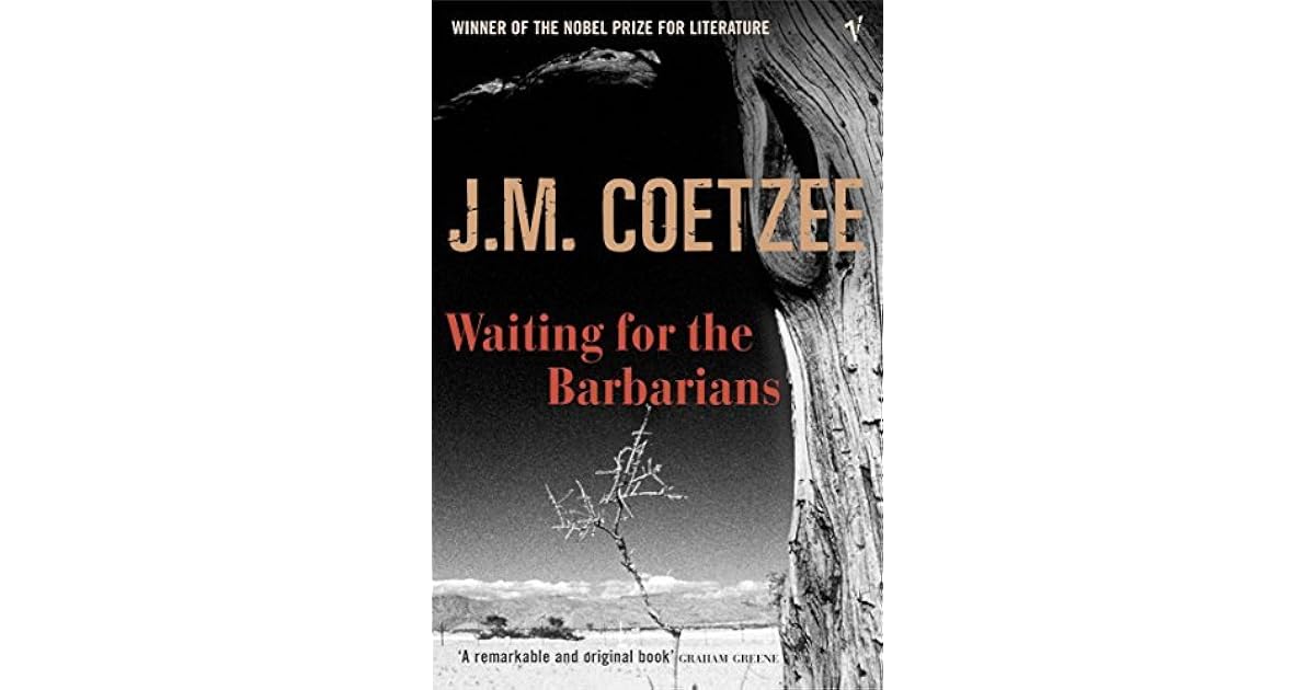 Waiting For The Barbarians by J.M. Coetzee