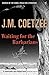 Waiting for the Barbarians by J.M. Coetzee