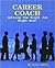 Career Coach: Getting The Right Job Right Now