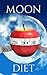 Moon Diet: A Step by Step G...