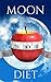 Moon Diet: A Step by Step Guide for Beginners