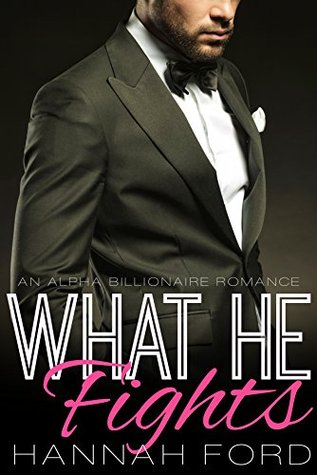 What He Fights (What He Wants, #10)