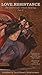Love.Resistance Part 3 (Cre...