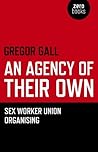 Agency of Their Own: Sex Worker Union Organizing