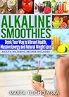 Alkaline Smoothie...