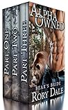 Alpha Owned: Bear's Bride Complete Serial (Alpha Owned, Parts #1-3)