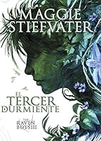 El tercer durmiente (The Raven Boys, #3)