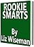30 Minute Executive Summary of: ROOKIE SMARTS By Liz Wiseman: Business Book Summaries -- Read Less, Do More