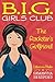 The Rockstar's Girlfriend (B.I.G. Girls Club, #1)