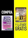 1200 Chistes para Partirse & Atrae el Dinero con la Ley de la Atracción: Pack 2 Fantásticos ebooks (Spanish Edition) 1200 Chistes para Partirse & Atrae el Dinero con la Ley de la Atracción: Pack 2 Fantásticos ebooks (Spanish Edition)