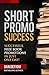 Short Promo Success: How to Run Successful Free Promotions in Just One Day! (self publishing)