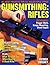 Gunsmithing: Rifles