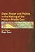 State, Power and Politics in the Making of the Modern Middle ... by Roger Owen