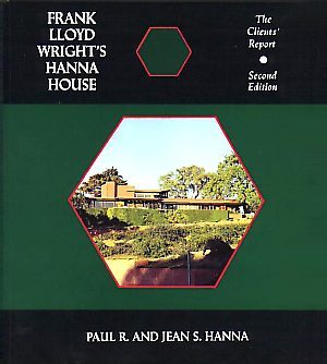 Frank Lloyd Wright's Hanna House: The Clients' Report