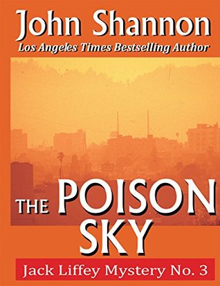 The Poison Sky (Jack Liffey, #3)