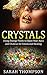 Crystals: The Ultimate Guid...