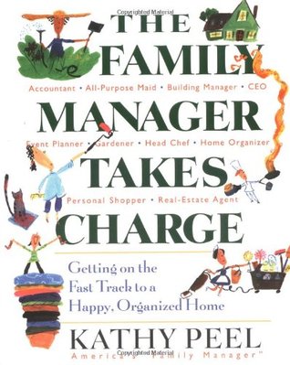 The Family Manager Takes Charge: Getting on the Fast Track to a Happy, Organized Home (Paperback)