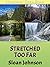 Stretched Too Far