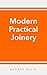 Modern Practical Joinery
