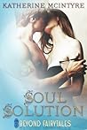 Soul Solution by Katherine McIntyre