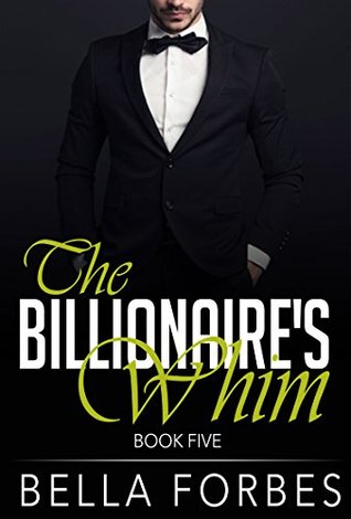 The Billionaire's Whim: Book Five (Kindle Edition)
