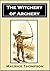 The Witchery of Archery: A ...