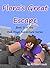 Minecraft: Flora's Great Escape: Book 3 of the Red Mage Adventure Series (Minecraft Adventures Books - Red Mage Adventure Series)