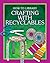 Crafting with Recyclables (How-to Library)