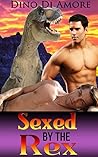 Sexed by the Rex by Dino Di Amore