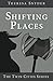 Shifting Places (The Twin Cities Series Book 3)