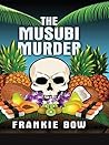 The Musubi Murder by Frankie Bow