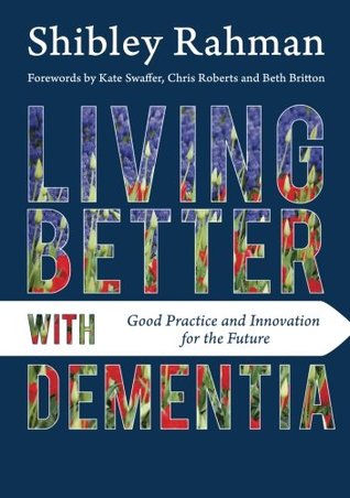Living Better with Dementia (Paperback)
