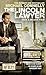The Lincoln Lawyer by Michael Connelly The Lincoln Lawyer by Michael Connelly