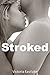 Stroked: A Wife Sharing Story