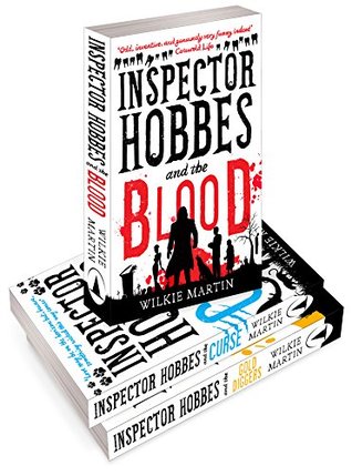 Inspector Hobbes and the Blood / Inspector Hobbes and the Curse / Inspector Hobbes and the Gold Diggers (Unhuman, #1-3)