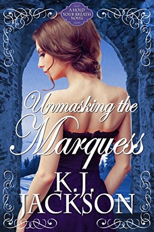 Unmasking the Marquess (Hold Your Breath, #2)