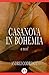 Casanova in Bohemia by Andrei Codrescu