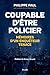 Coupable d'être policier: M...