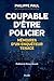 Coupable d'être policier by Philippe Paul Coupable d'être policier by Philippe Paul