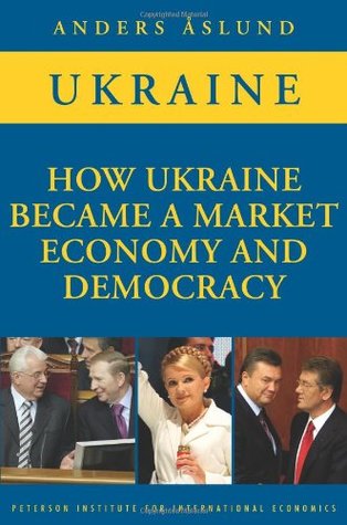 How Ukraine Became a Market Economy and Democracy (Paperback)