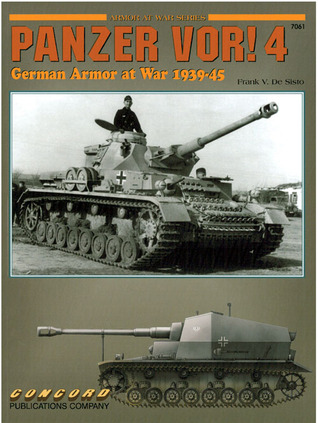Panzer Vor! 4 - German Armor at War 1939 - 45 (Armour at War Ser.)