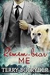 Remem-bear Me by Terry Bolryder