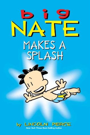 Big Nate Makes a Splash (Kindle Edition)