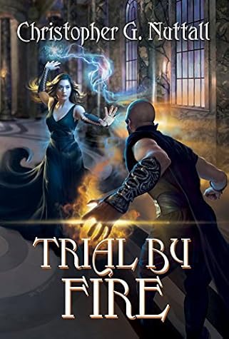 Trial By Fire by Christopher G. Nuttall book cover