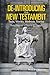 De-Introducing the New Testament: Texts, Worlds, Methods, Stories